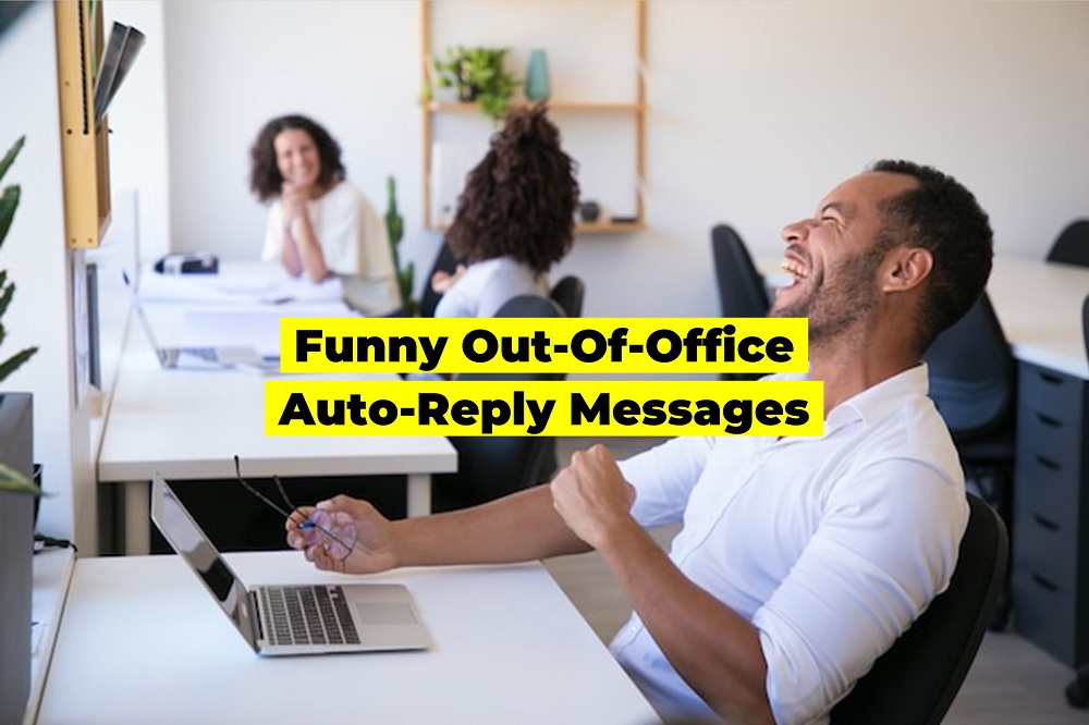 Funny Out of Office Auto-Reply Messages | Blist