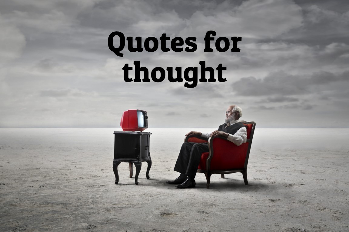 11 Fascinating Quotes To Inspire and Think About